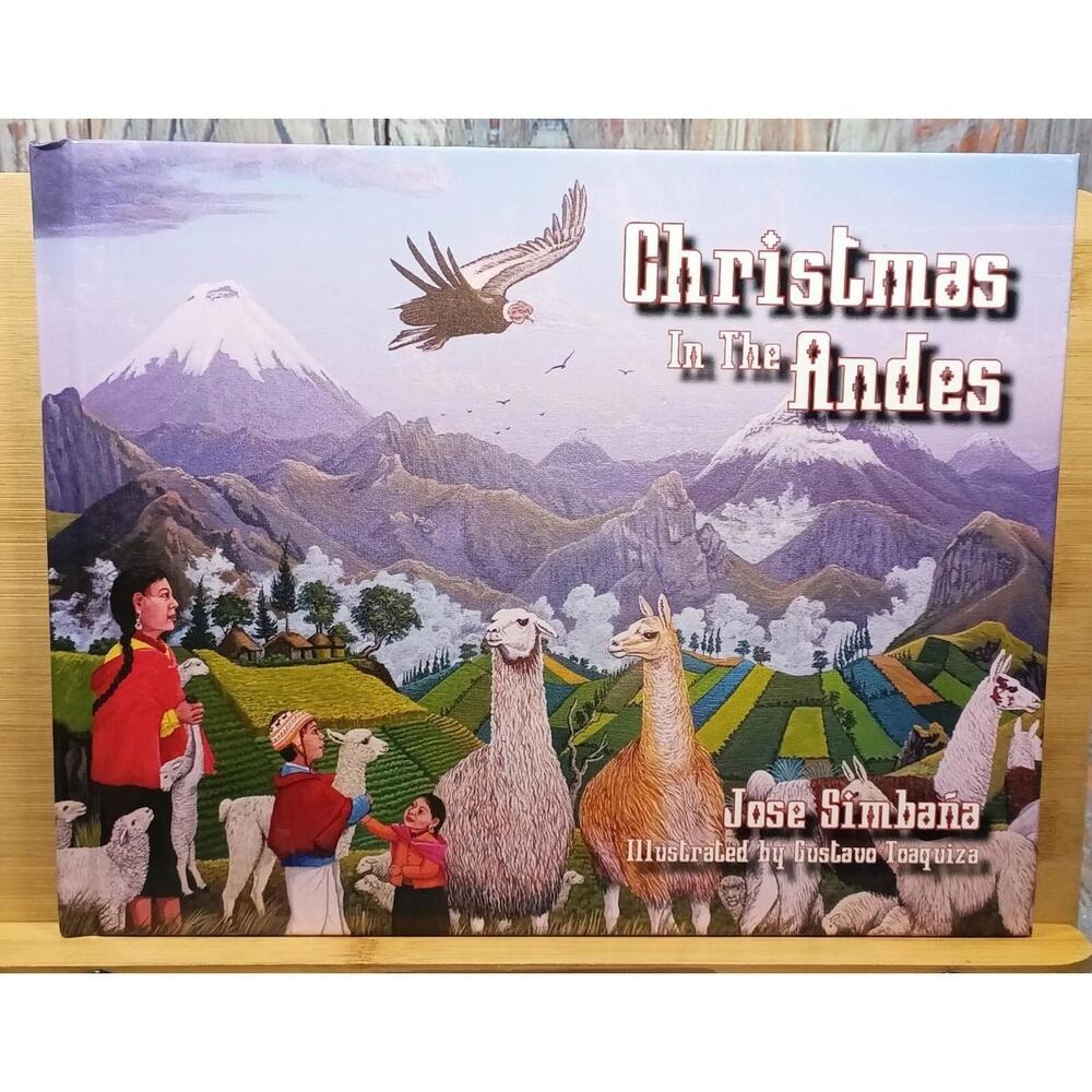Christmas In The Andes Jose Simbana Gustavo Toaquiza Hardcover Childrens Book
